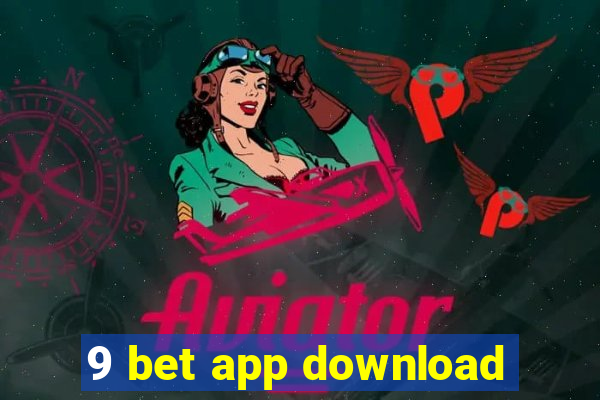 9 bet app download